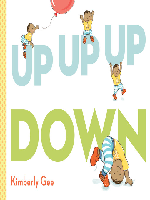 Title details for Up, Up, Up, Down! by Kimberly Gee - Available